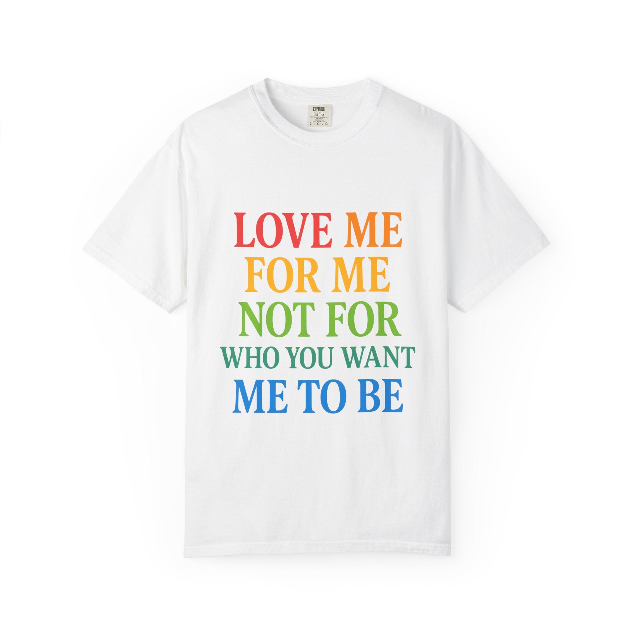Love Me For Me Unisex T-Shirt