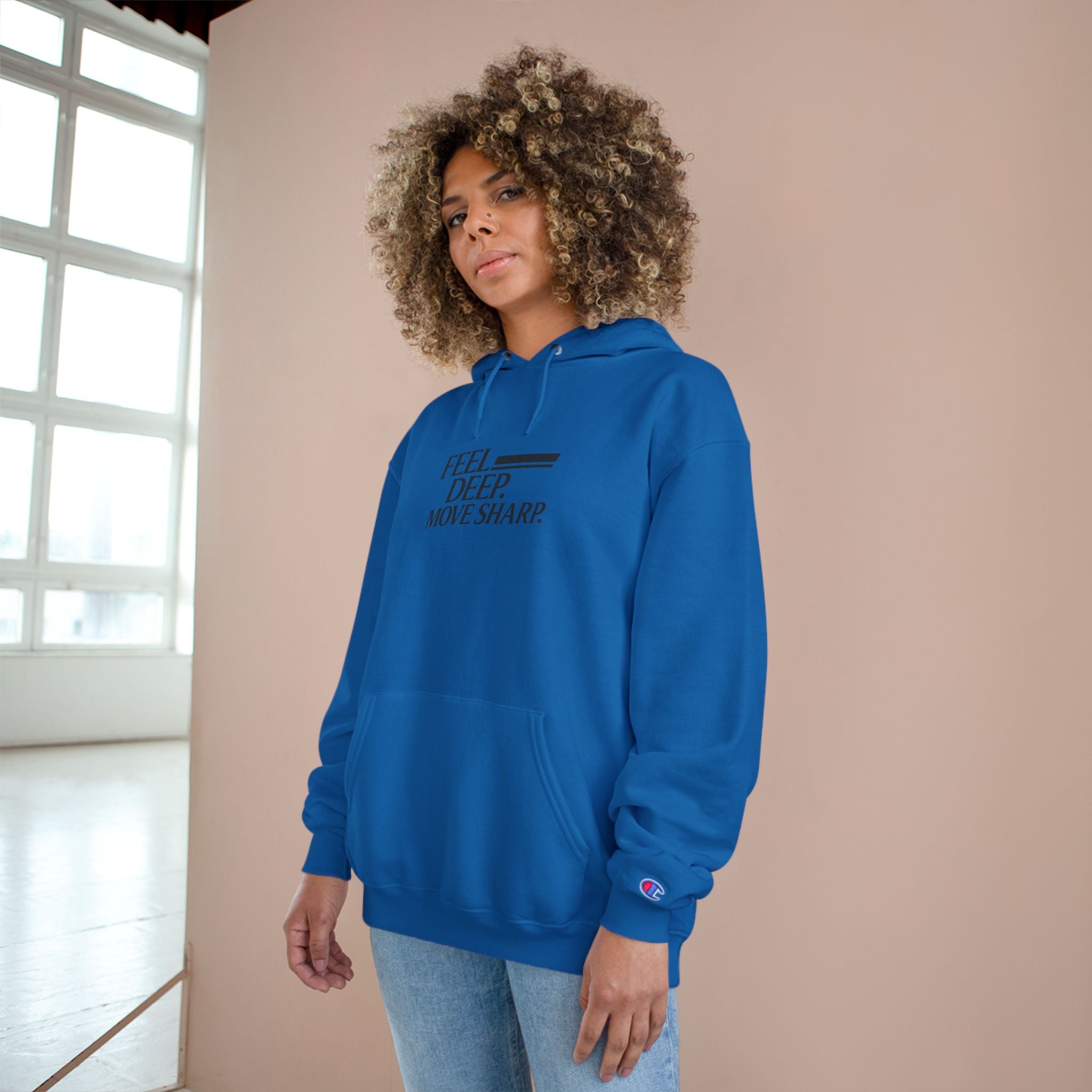 Feel Deep Move Sharp Champion Hoodie