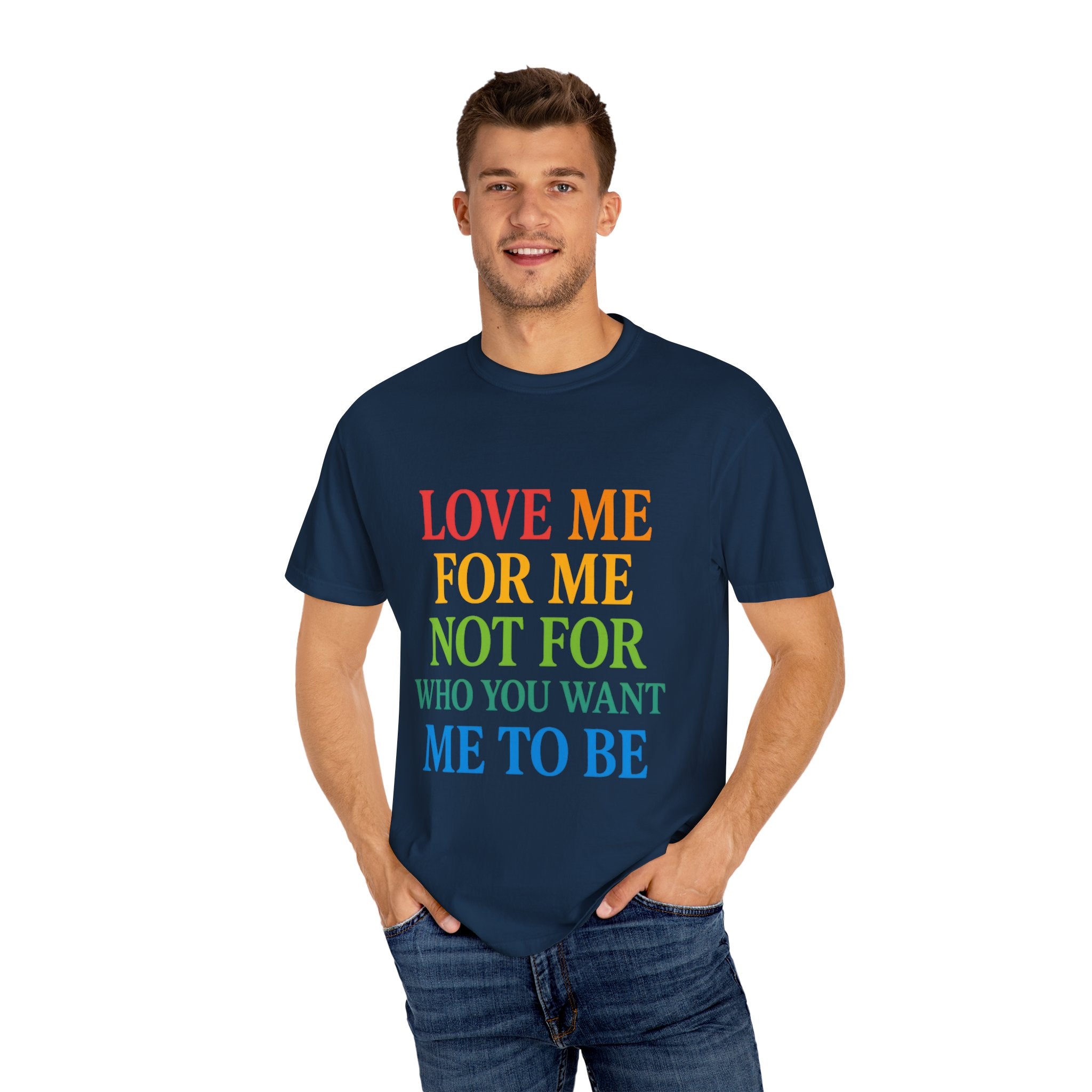 Love Me For Me Unisex T-Shirt