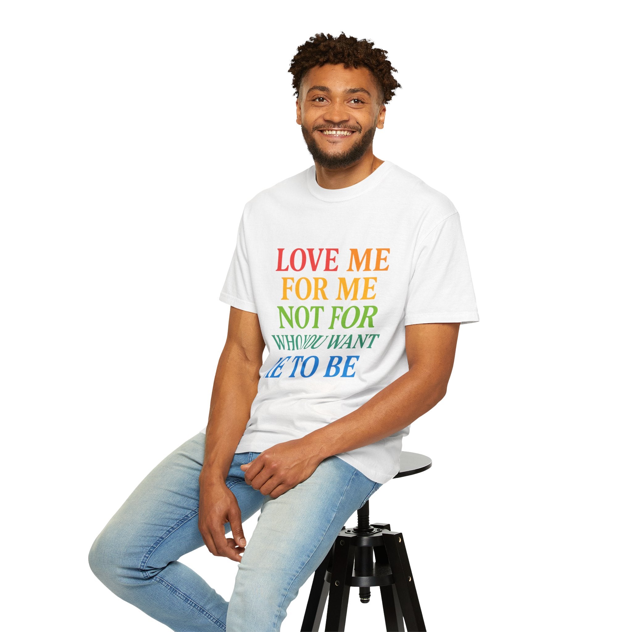 Love Me For Me Unisex T-Shirt