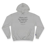 Champion Hoodie - 'Money Can't Buy Happiness but You can Lease it "