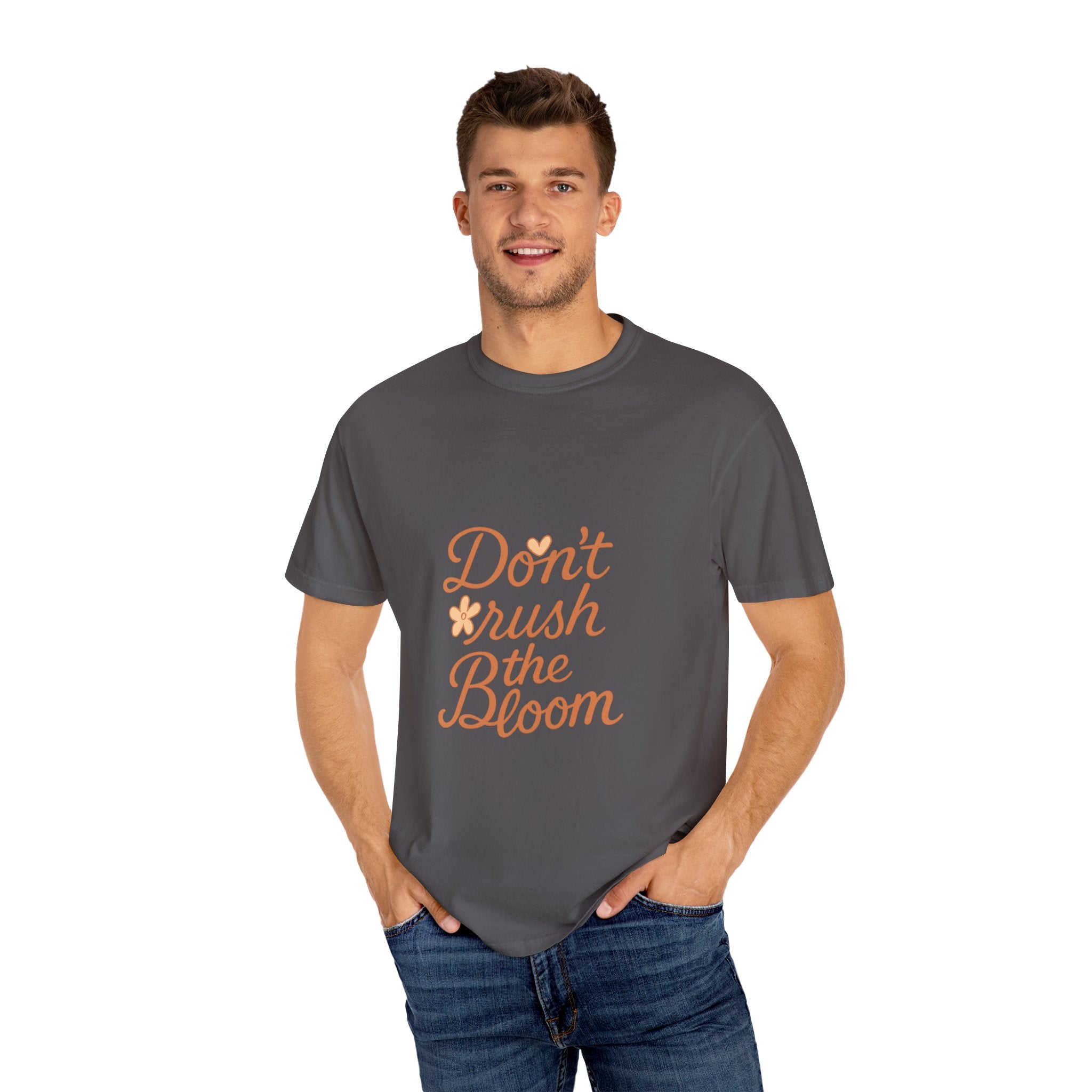 Don't Rush the Bloom T-Shirt