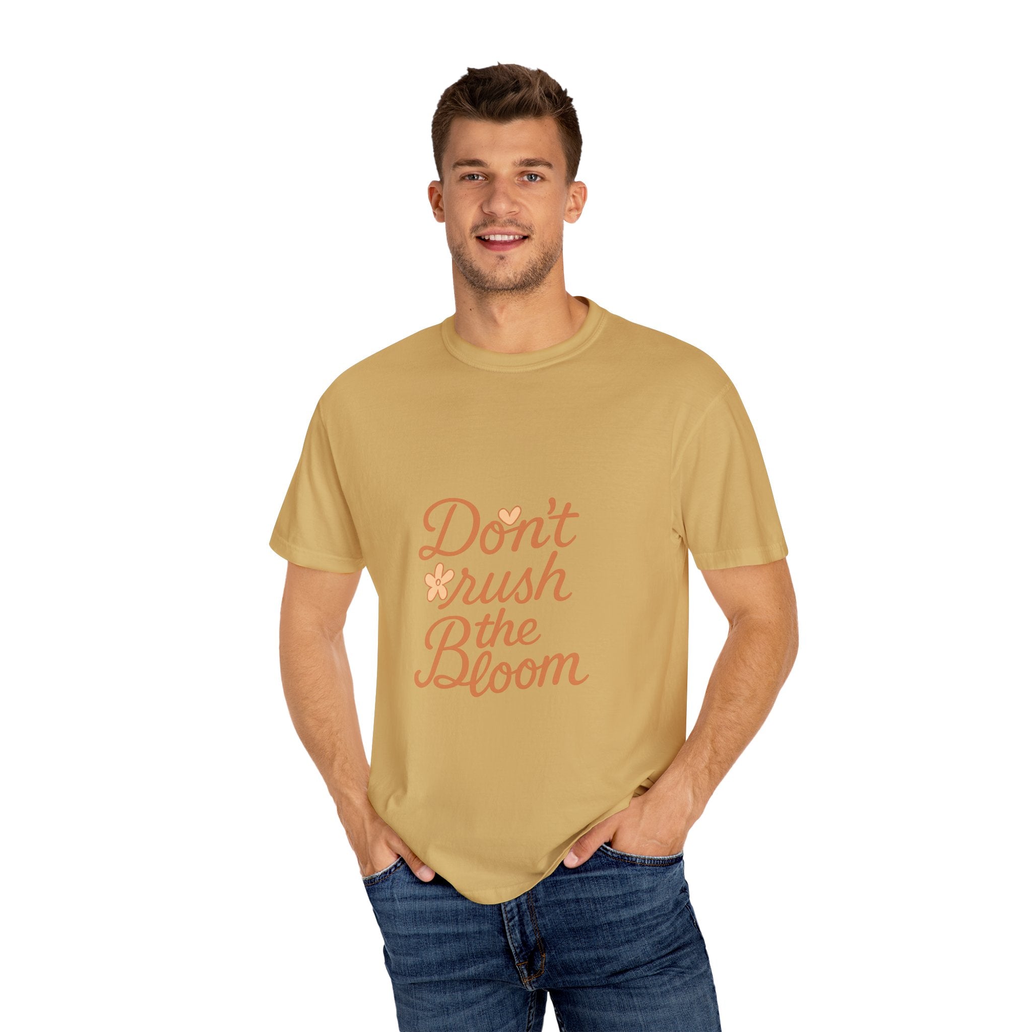Don't Rush the Bloom T-Shirt