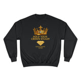 Crowned Champion Sweatshirt - Hold Your Crown Steady