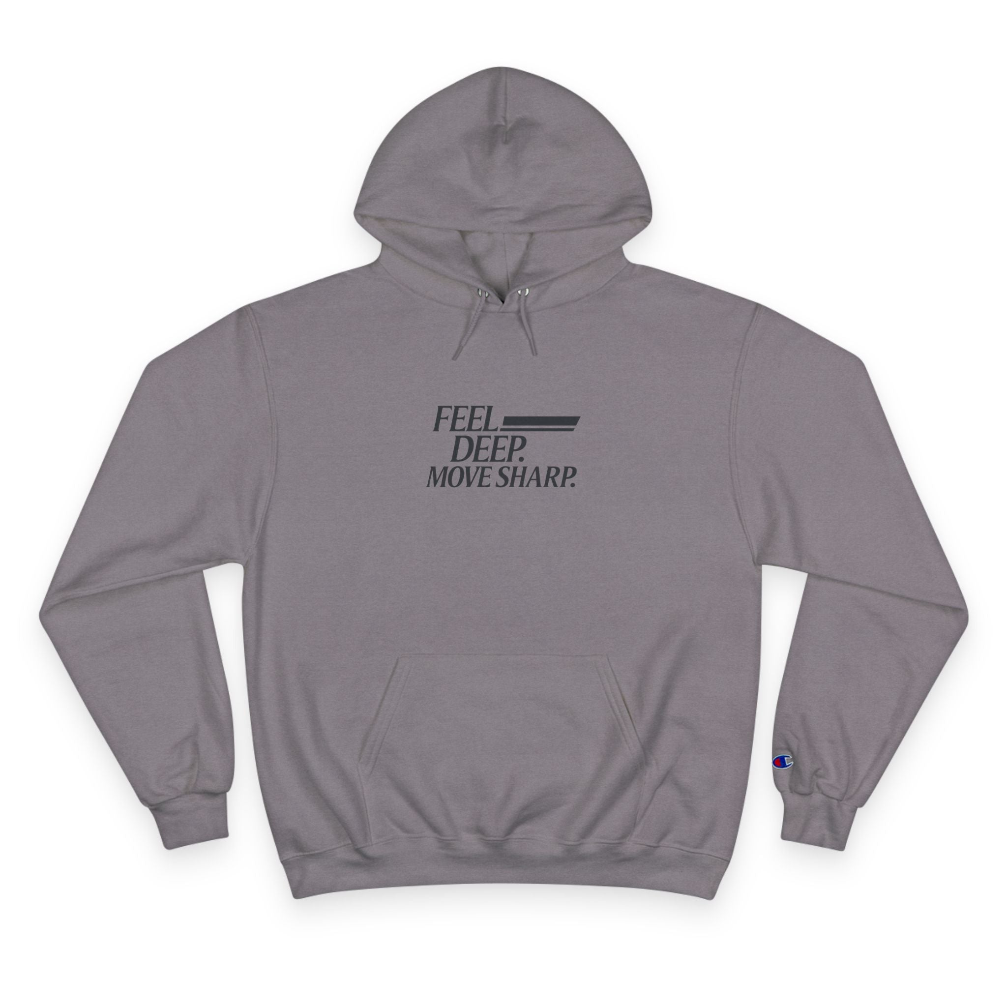 Feel Deep Move Sharp Champion Hoodie