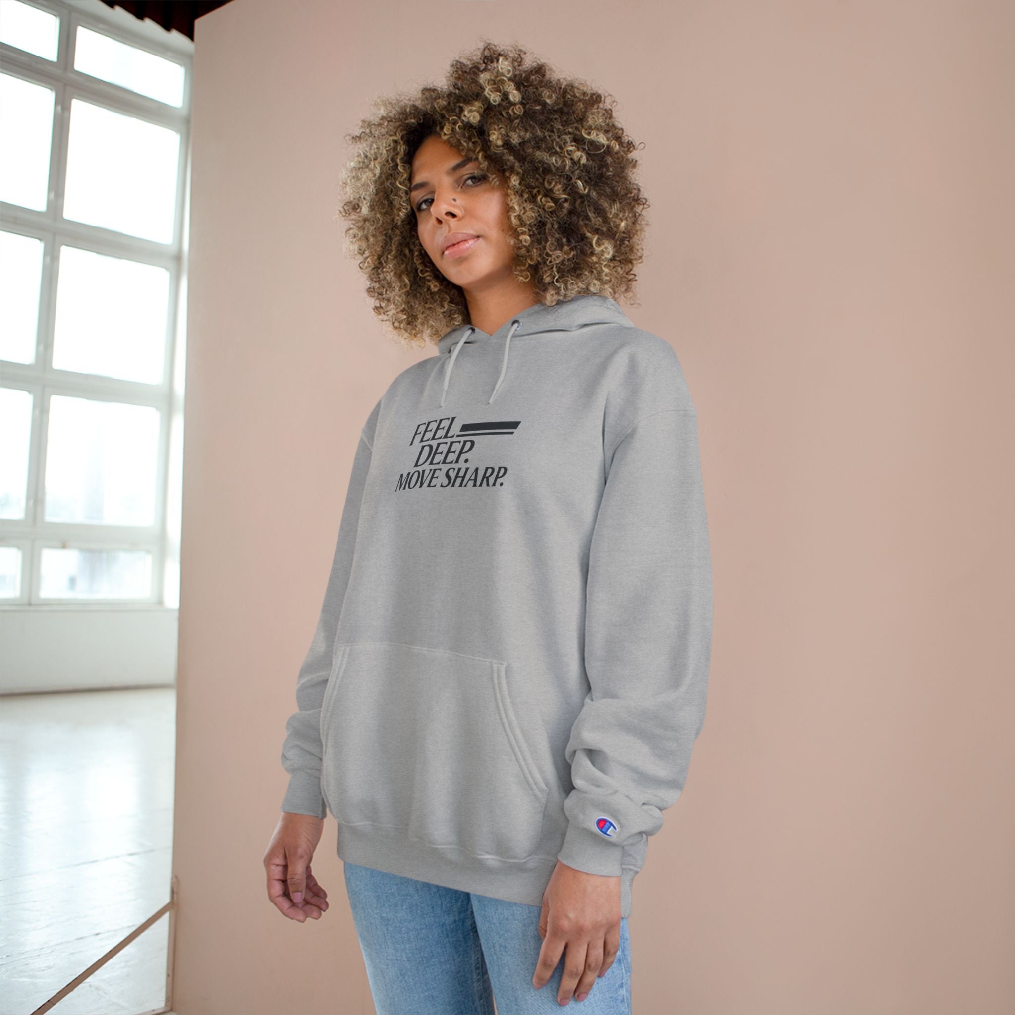 Feel Deep Move Sharp Champion Hoodie