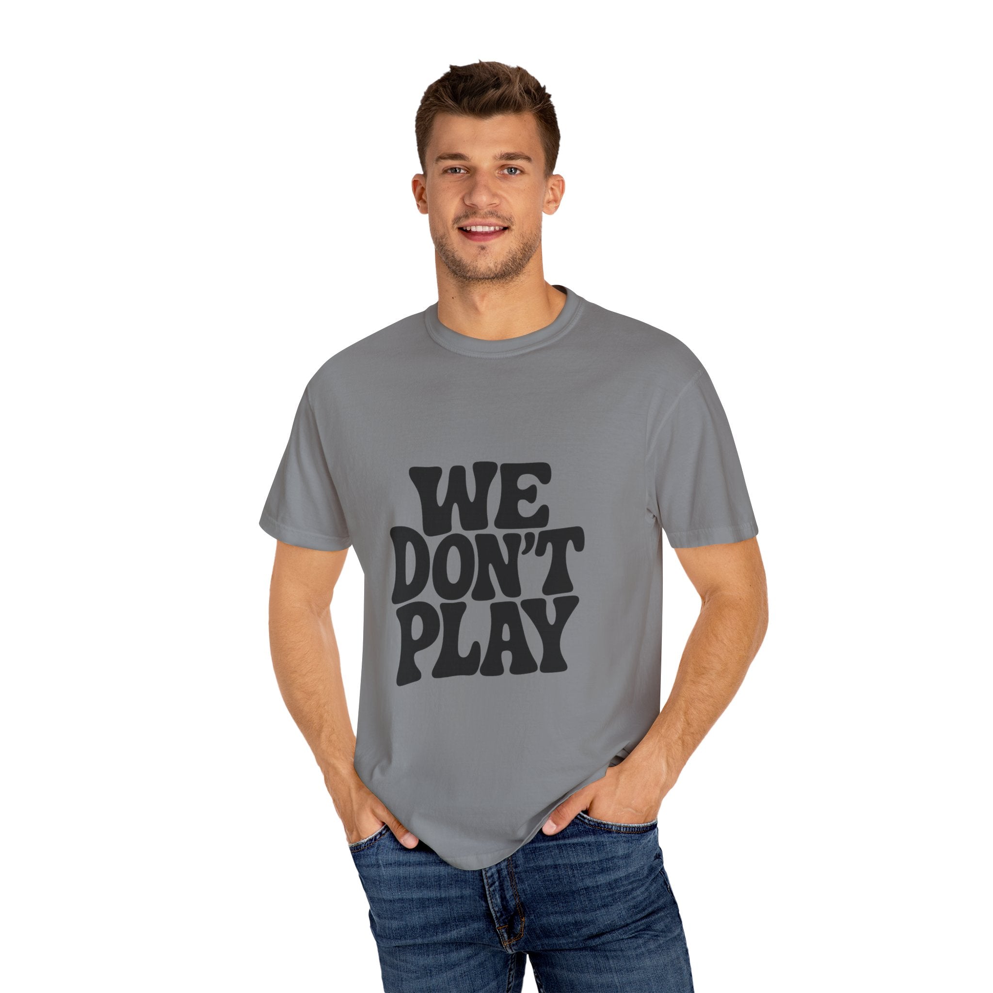 Garment-Dyed T-shirt with 'WE DON'T PLAY'