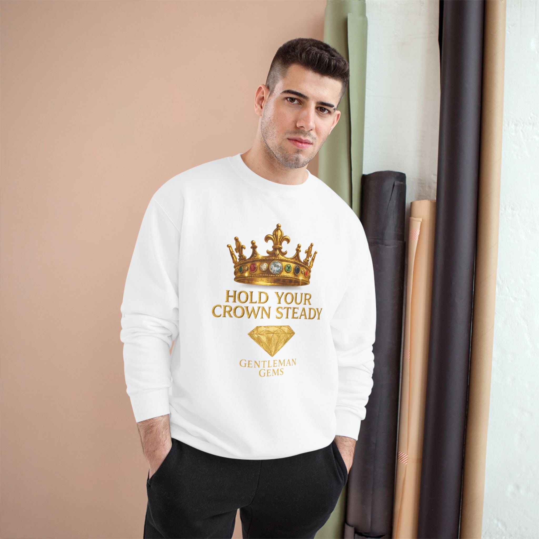 Crowned Champion Sweatshirt - Hold Your Crown Steady