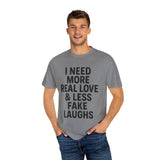 Real Love Less Fake Laughs Floral Tee