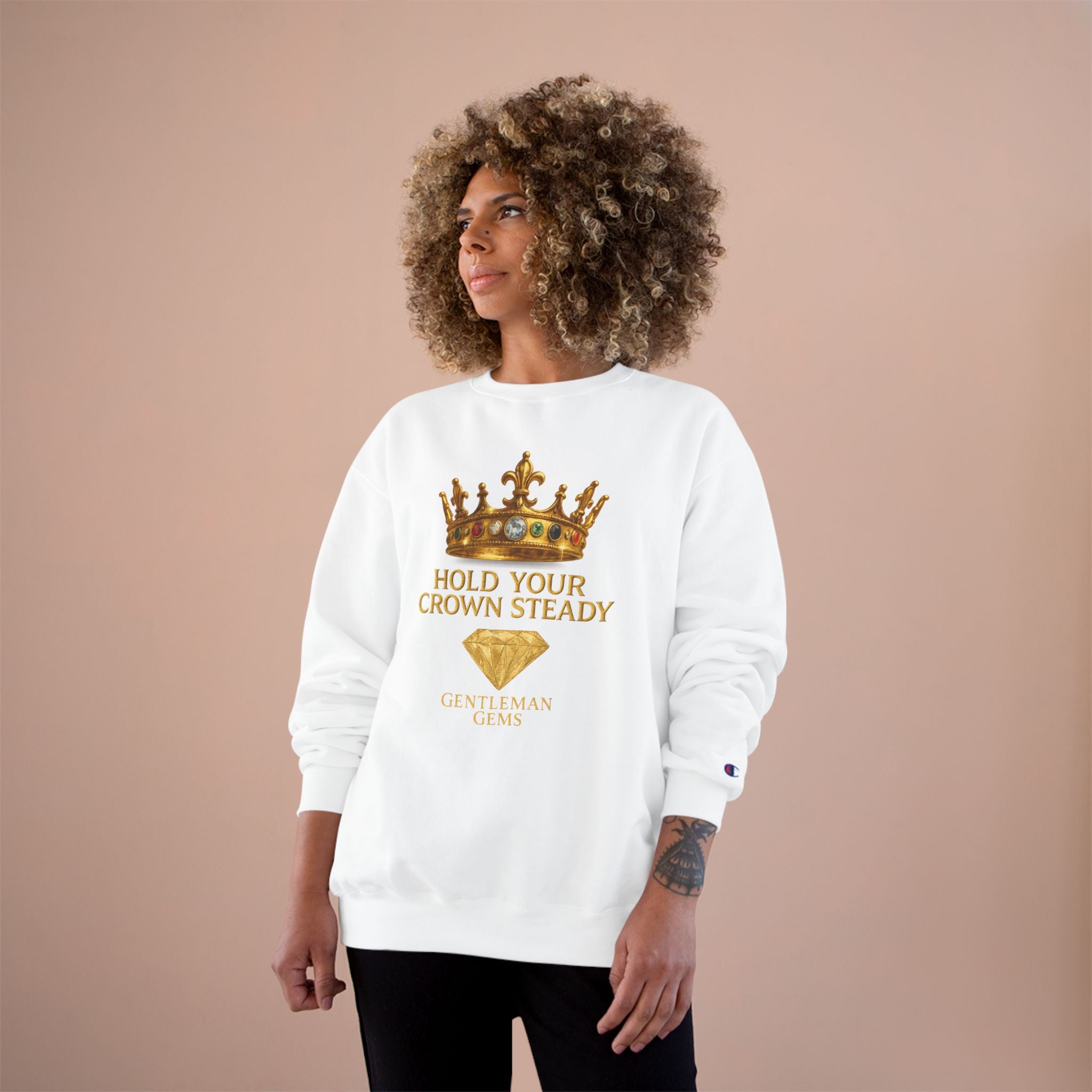 Crowned Champion Sweatshirt - Hold Your Crown Steady