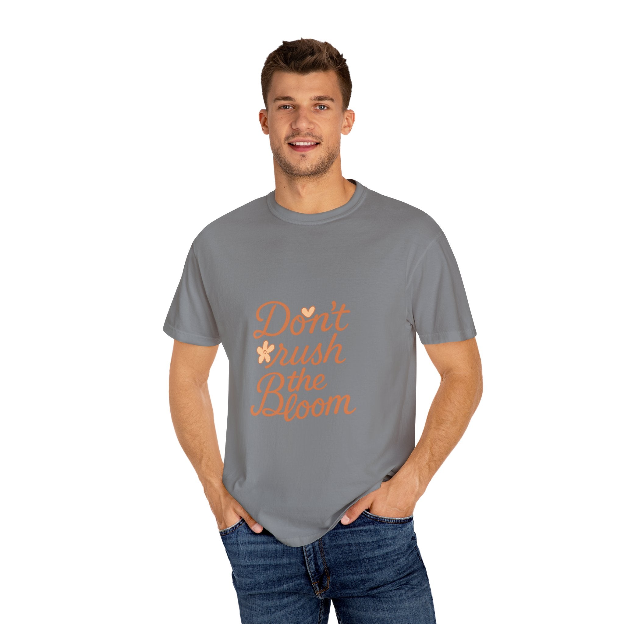 Don't Rush the Bloom T-Shirt