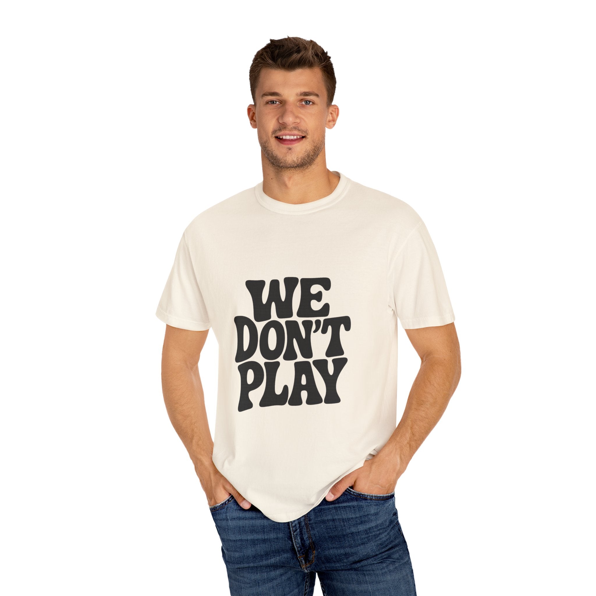 Garment-Dyed T-shirt with 'WE DON'T PLAY'