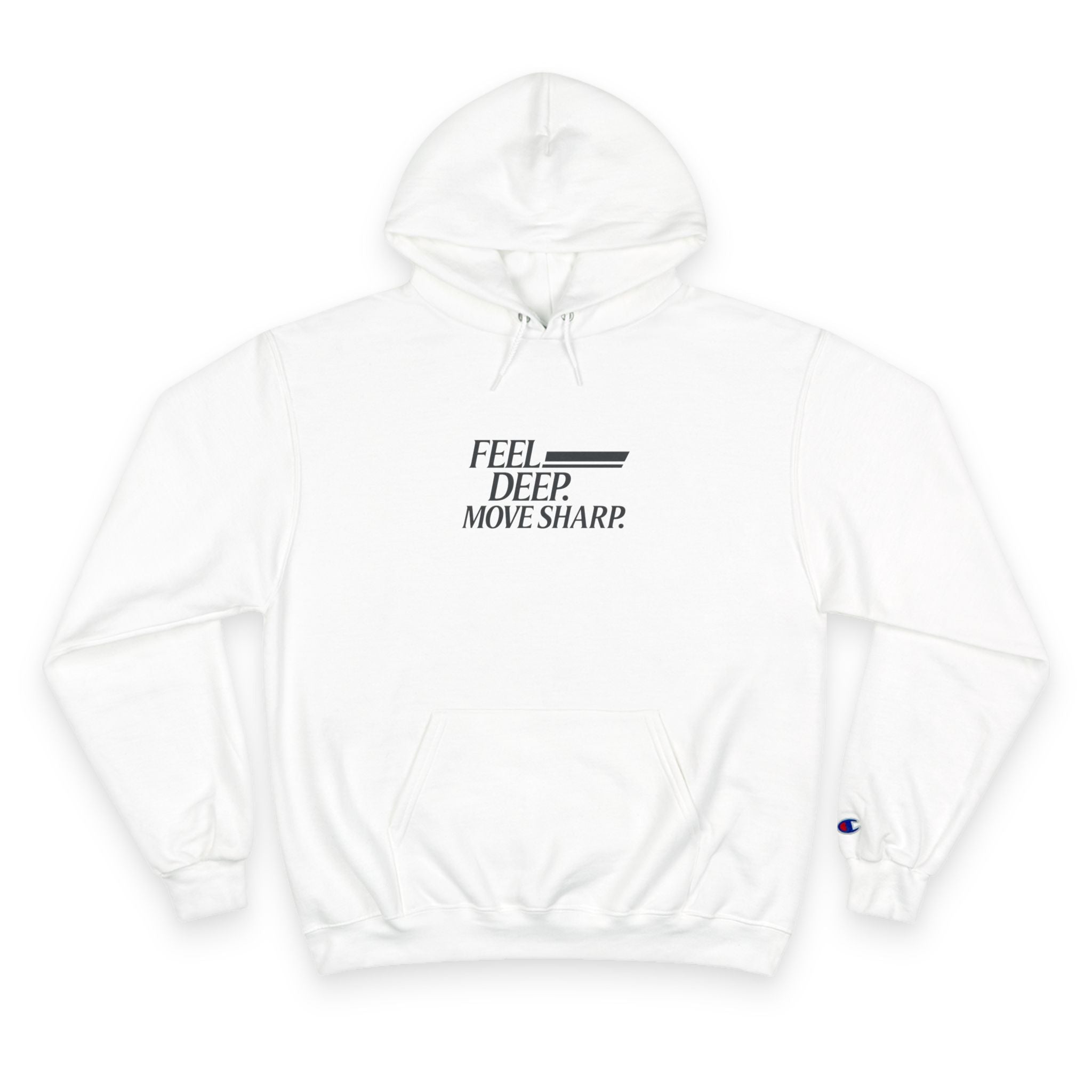 Feel Deep Move Sharp Champion Hoodie