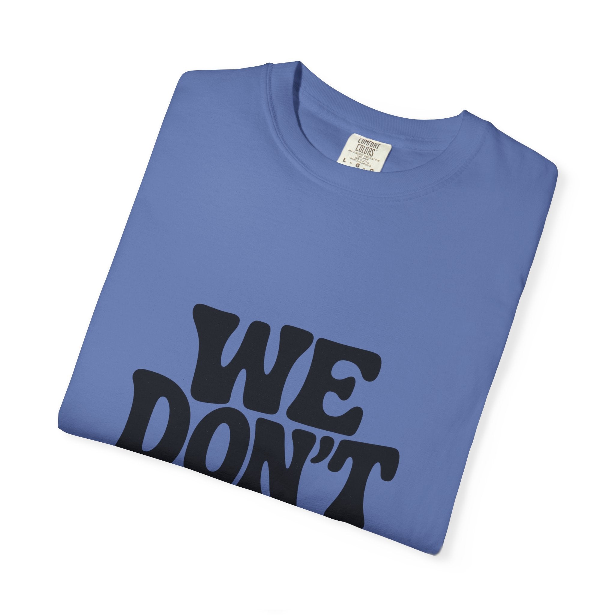 Garment-Dyed T-shirt with 'WE DON'T PLAY'