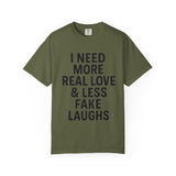Real Love Less Fake Laughs Floral Tee
