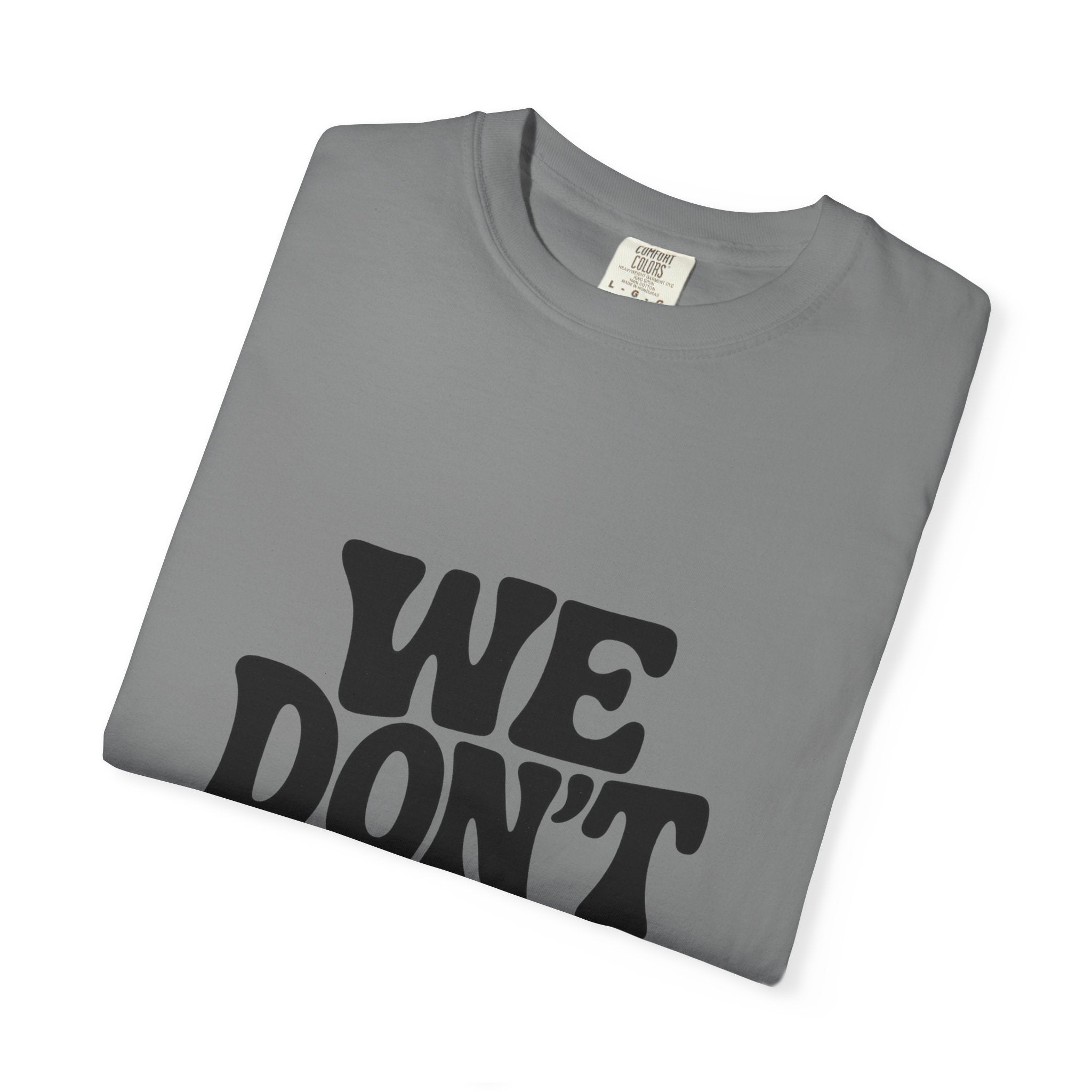 Garment-Dyed T-shirt with 'WE DON'T PLAY'